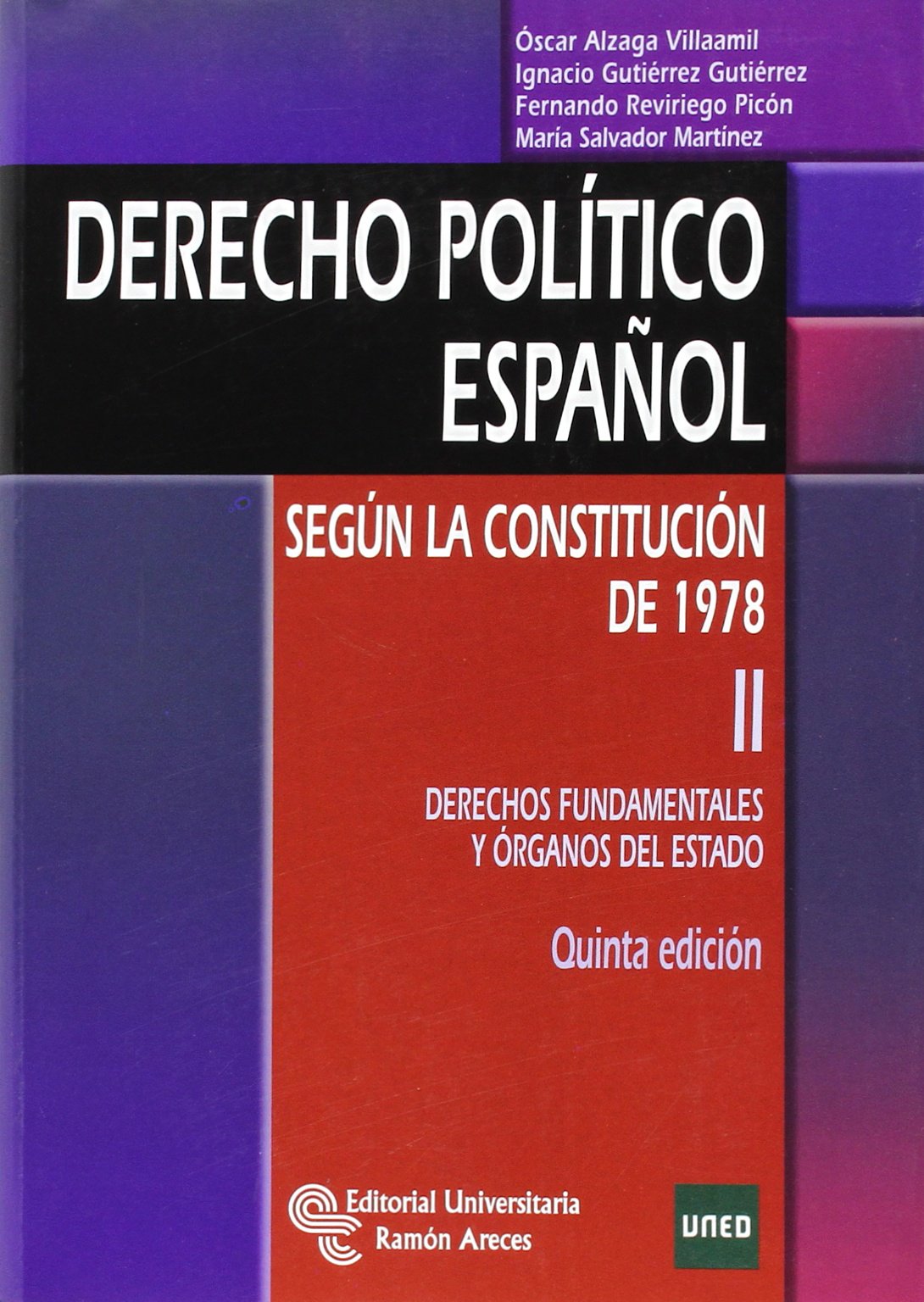 Derecho político español: Según la Constitución de 1978. Tomo II: Derechos fundamentales y órganos del Estado book