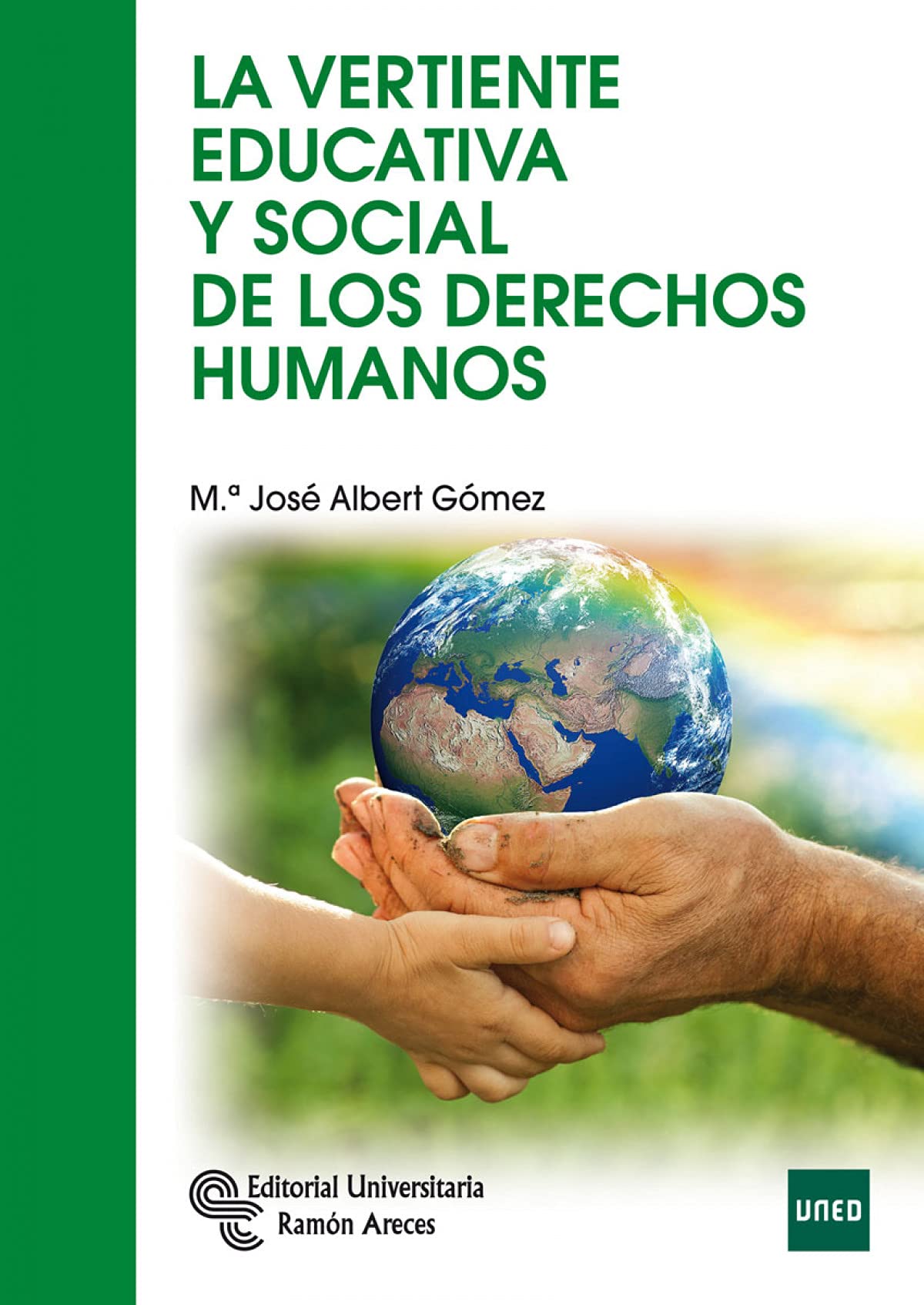 La vertiente educativa y social de los derechos humanos (Manuales) Social Sciences