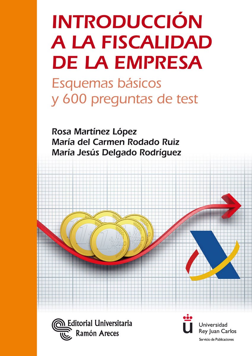 Introducción a la fiscalidad de la empresa: Esquemas básicos y 600 preguntas de test book
