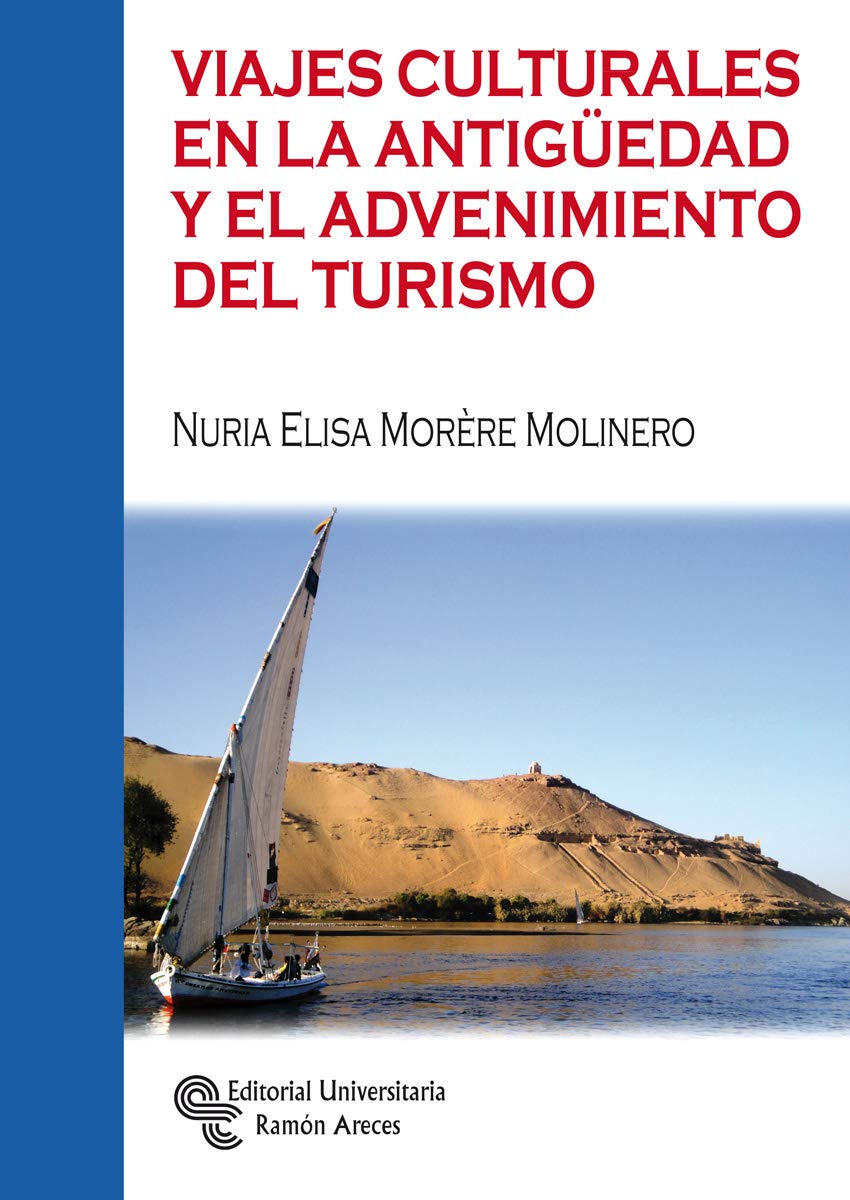 Viajes culturales en la Antigüedad y el advenimiento del turismo book