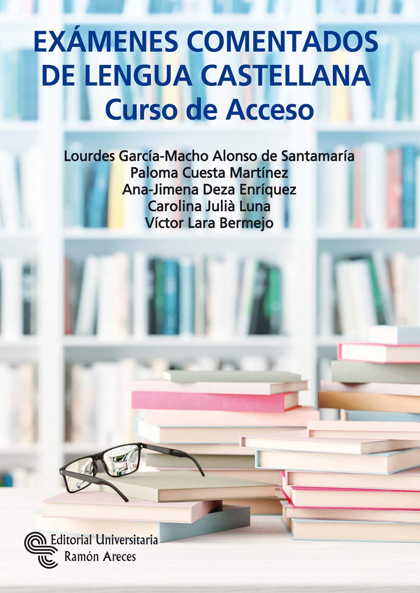 Exámenes comentados de Lengua Castellana: Curso de acceso (Libro Técnico) Social Sciences