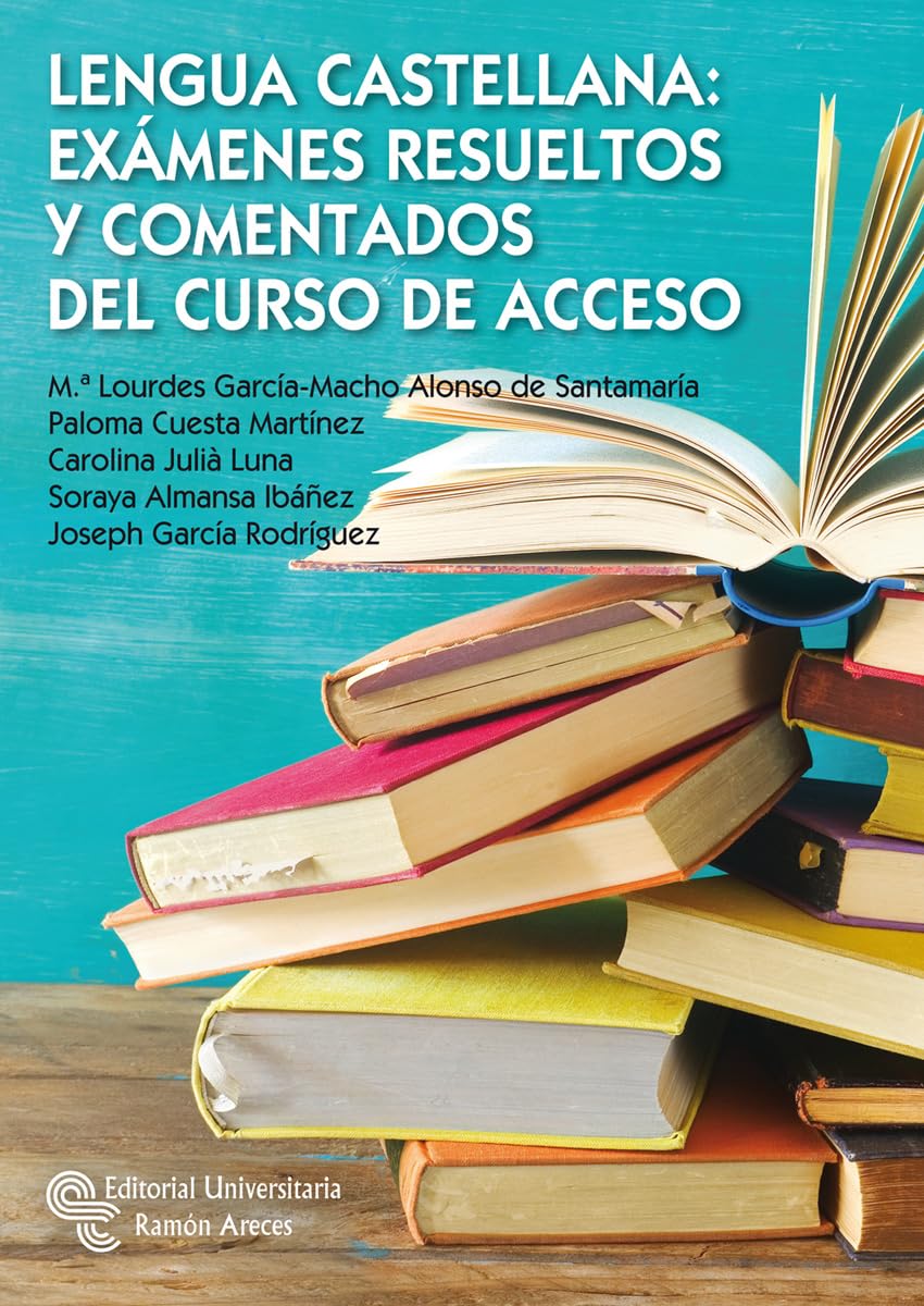 Lengua Castellana: Exámenes resueltos y comentados del curso de acceso Non-fiction books