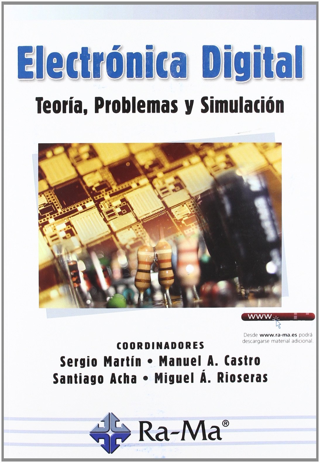 Electrónica Digital. Teoría Problemas y Simulación book