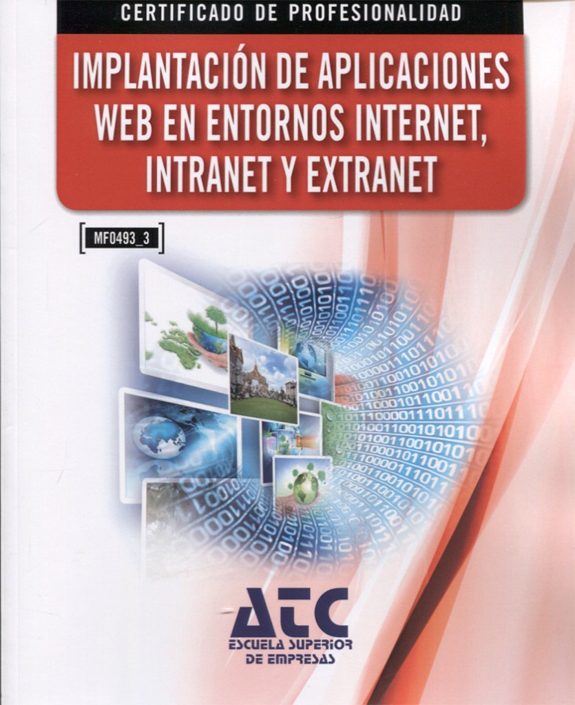 Implantación de aplicaciones web en entornos Internet, Intranet y Extranet Computer Science