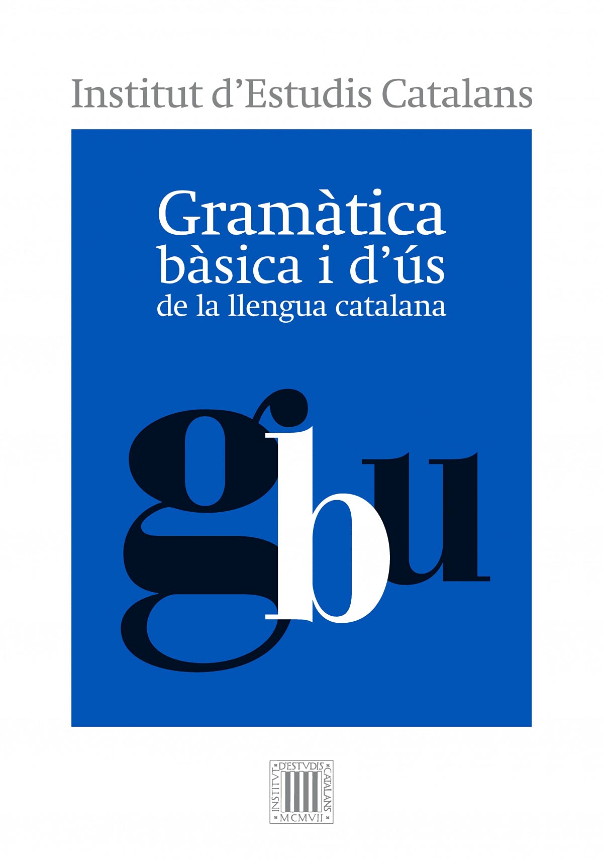 Gramàtica bàsica i d'ús de la llengua catalana book