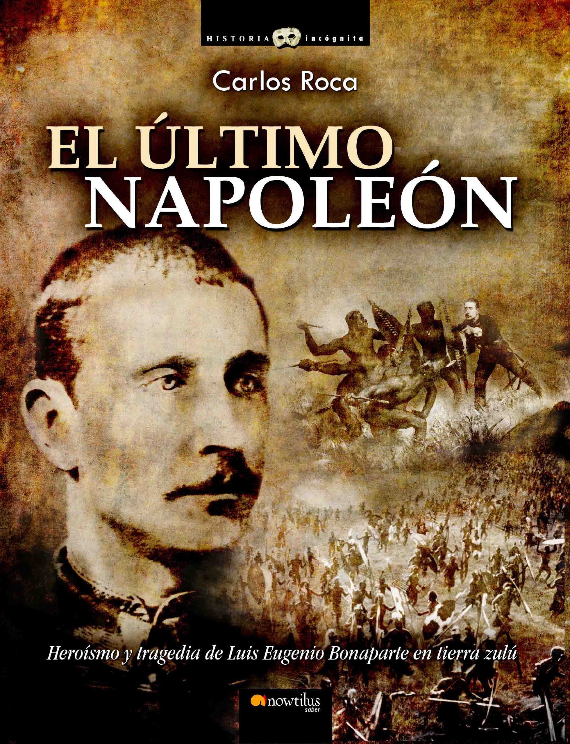 El último Napoleón (Historia Incógnita) Learning & Reference