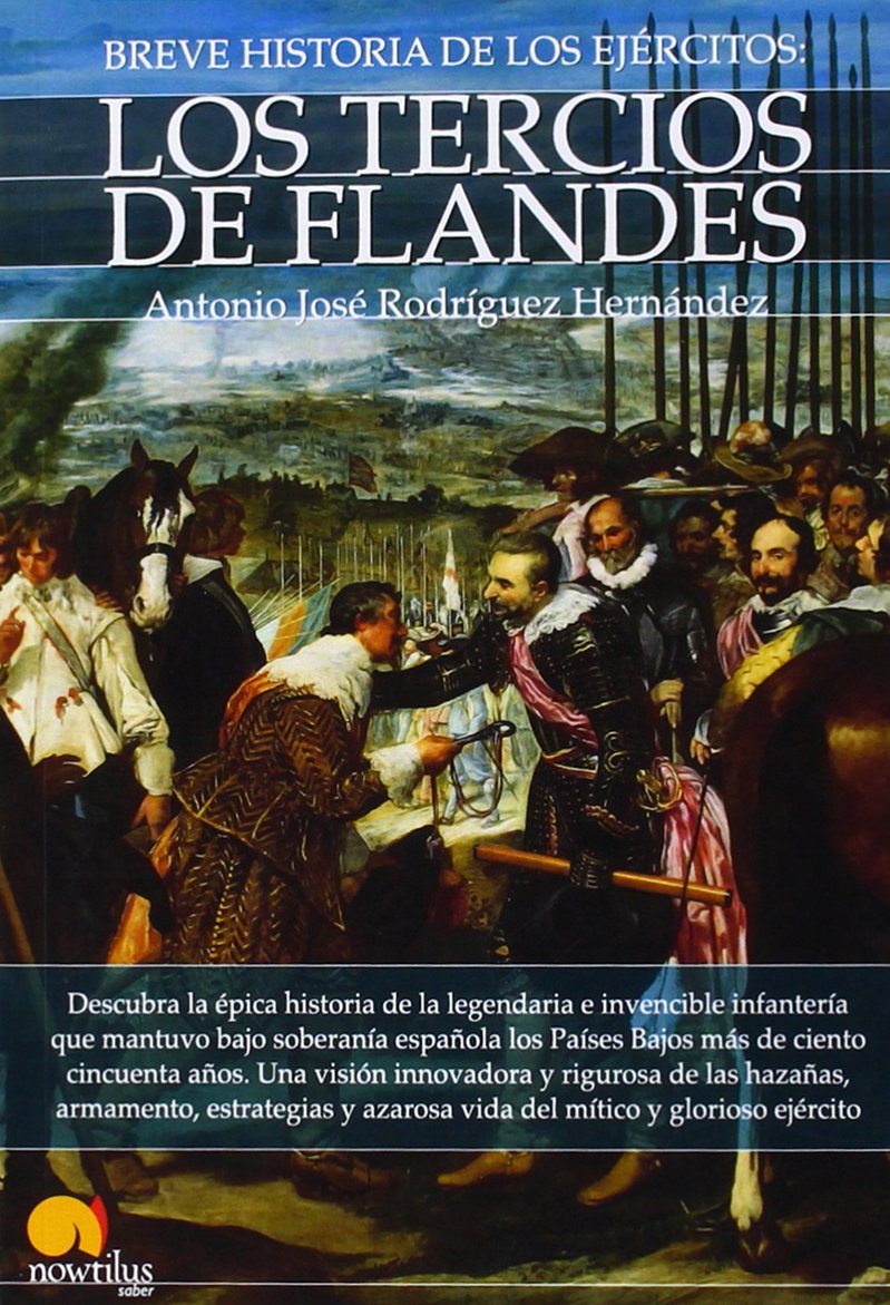 Breve historia de los Tercios de Flandes Social Sciences