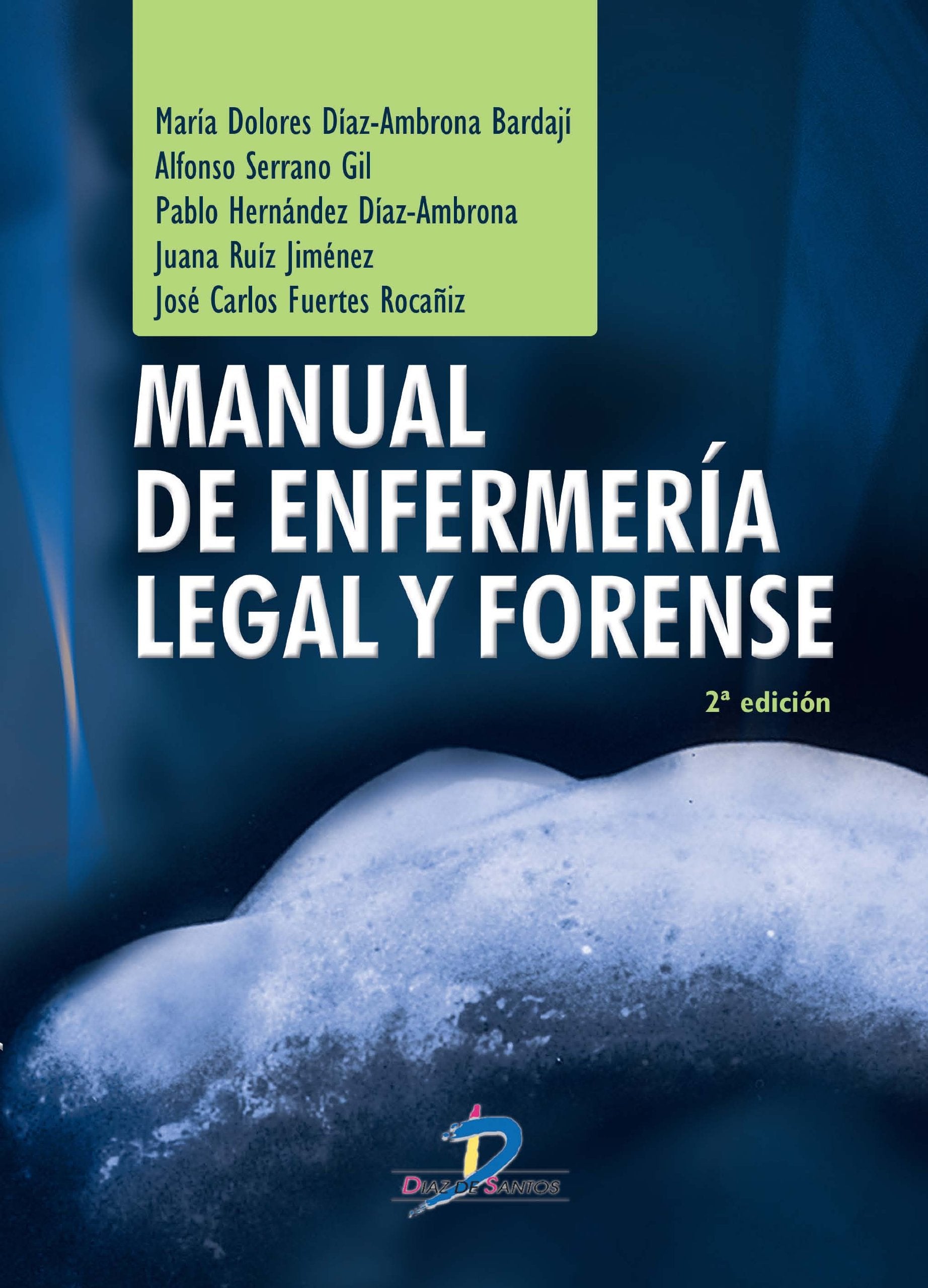 Díaz-Ambrona Bardají, M: Manual de enfermería legal y forens Medicine