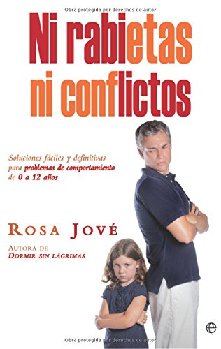 Ni rabietas ni conflictos : soluciones fáciles y definitivas para problemas de comportamiento de 0 a 12 años (Psicología y salud) Books