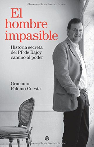 Palomo, G: Hombre impasible : historia secreta del PP de Raj Philosophy
