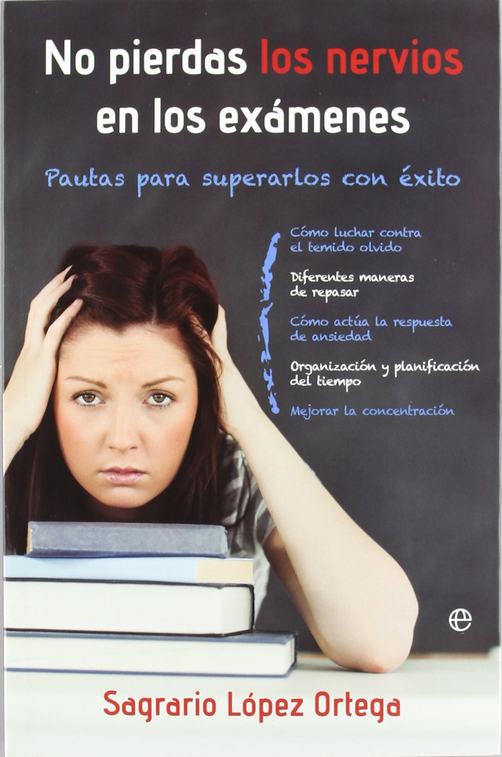 No pierdas los nervios en los exámenes : pautas para superarlos con éxito : cómo luchar contra el olvido, diferentes maneras de repasar, cómo actúa la ... del tiempo, mejorar la concentración book