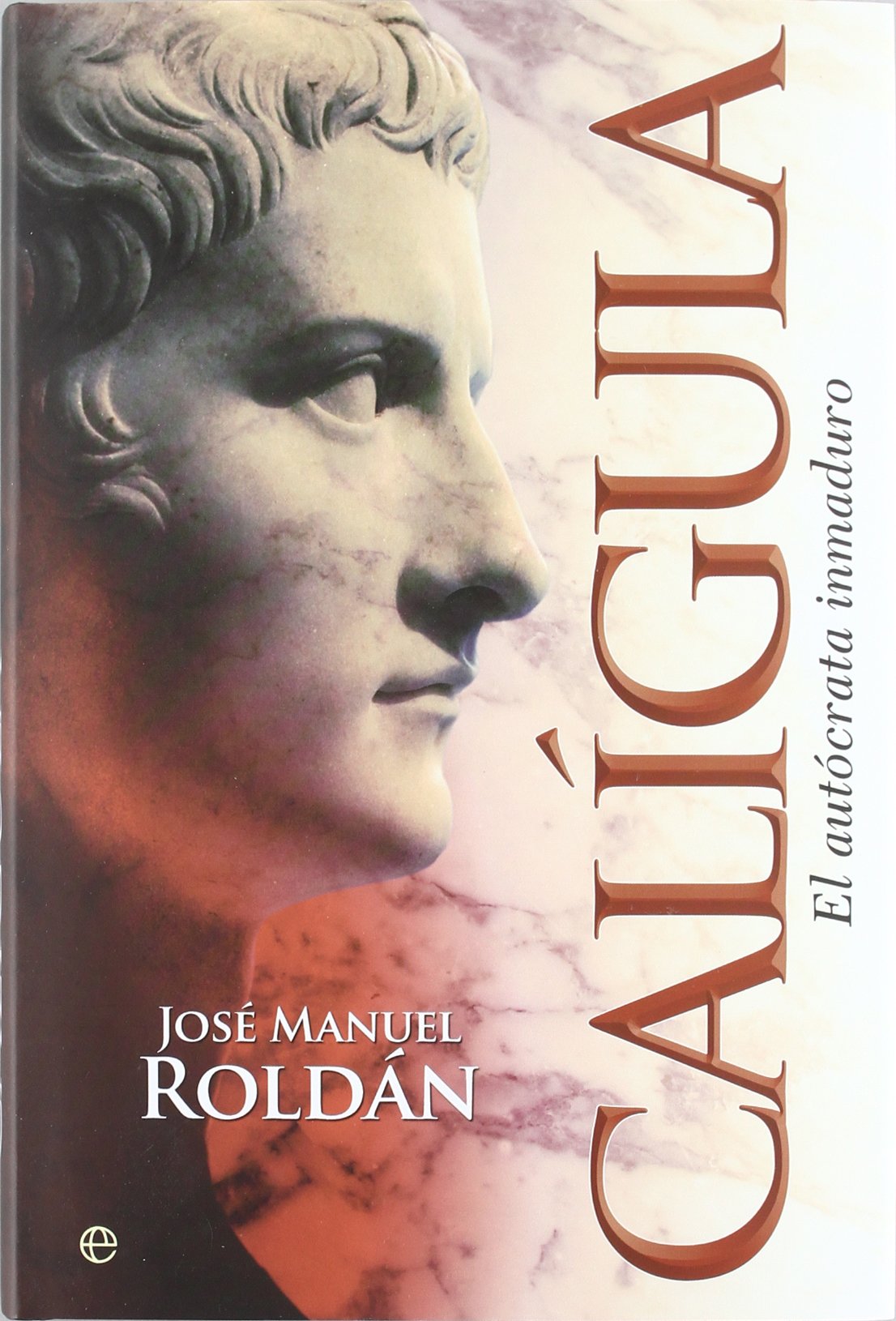 Calaigula: El Autaocrata Inmaduro book
