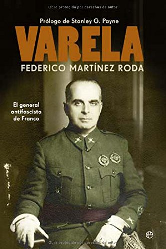 Varela: El General Antifascista de Franco book