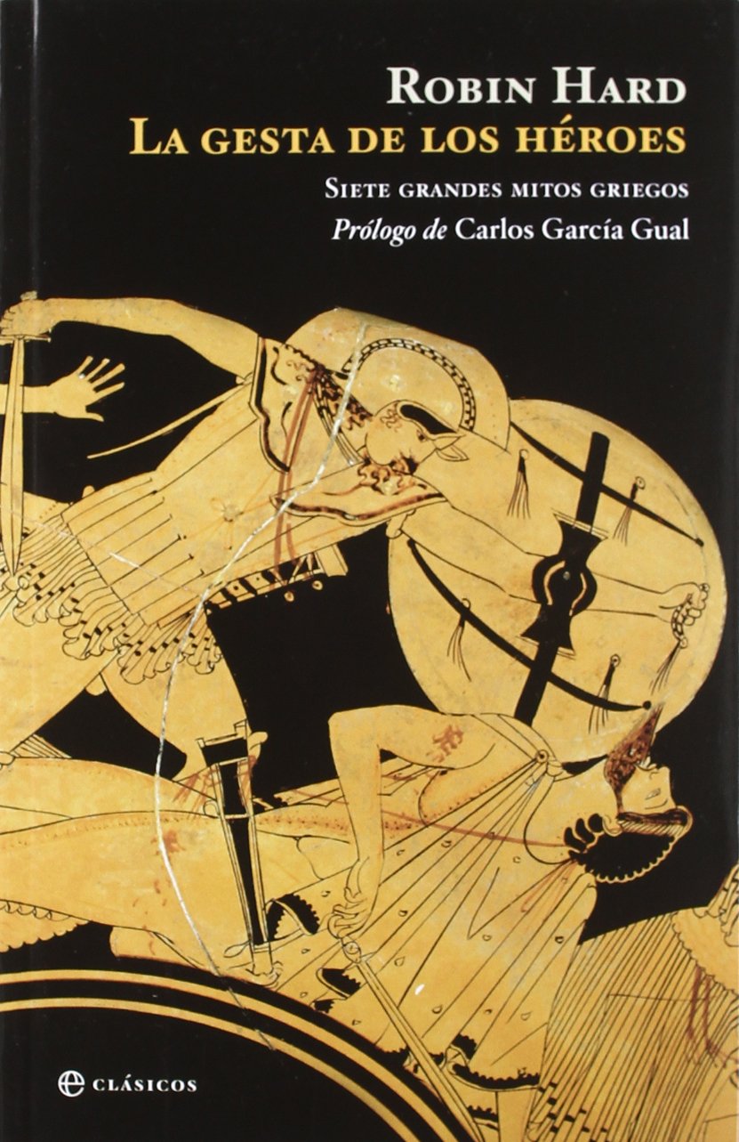 Hard, R: Gesta de los héroes : siete grandes mitos griegos Social Sciences