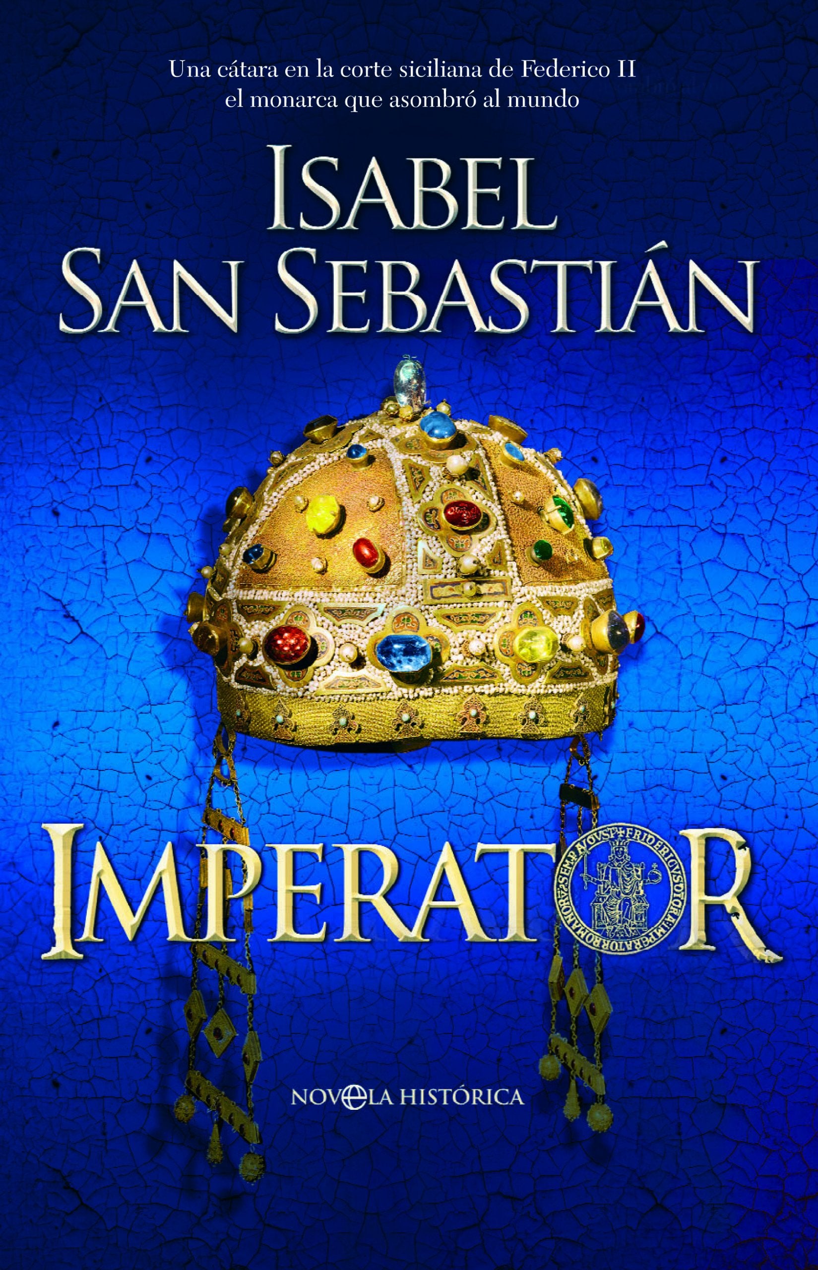 Imperator : una cátara en la corte siciliana de Federico II : el monarca que asombró al mundo book
