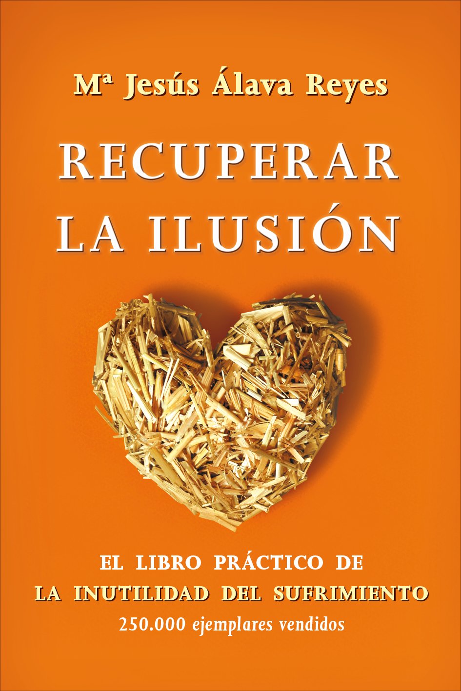 Recuperar la ilusión: El libro práctico de La Inutilidad del sufrimiento book