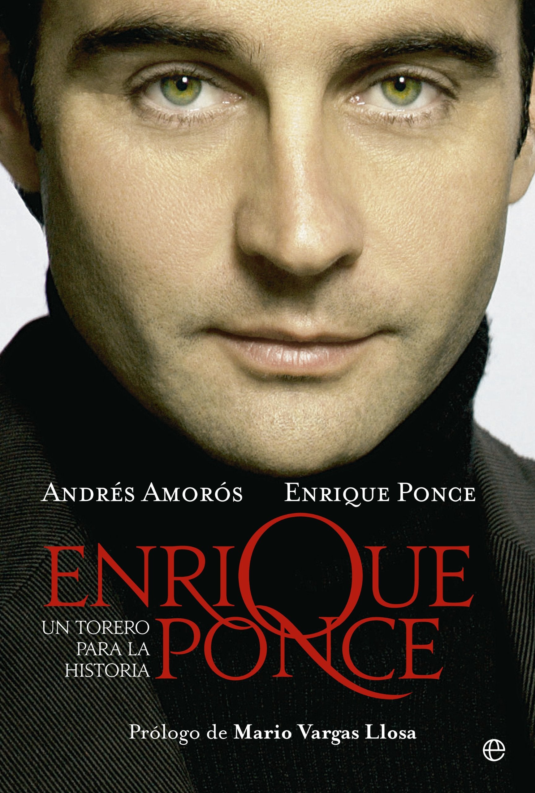 Enrique Ponce: Un torero para la historia book