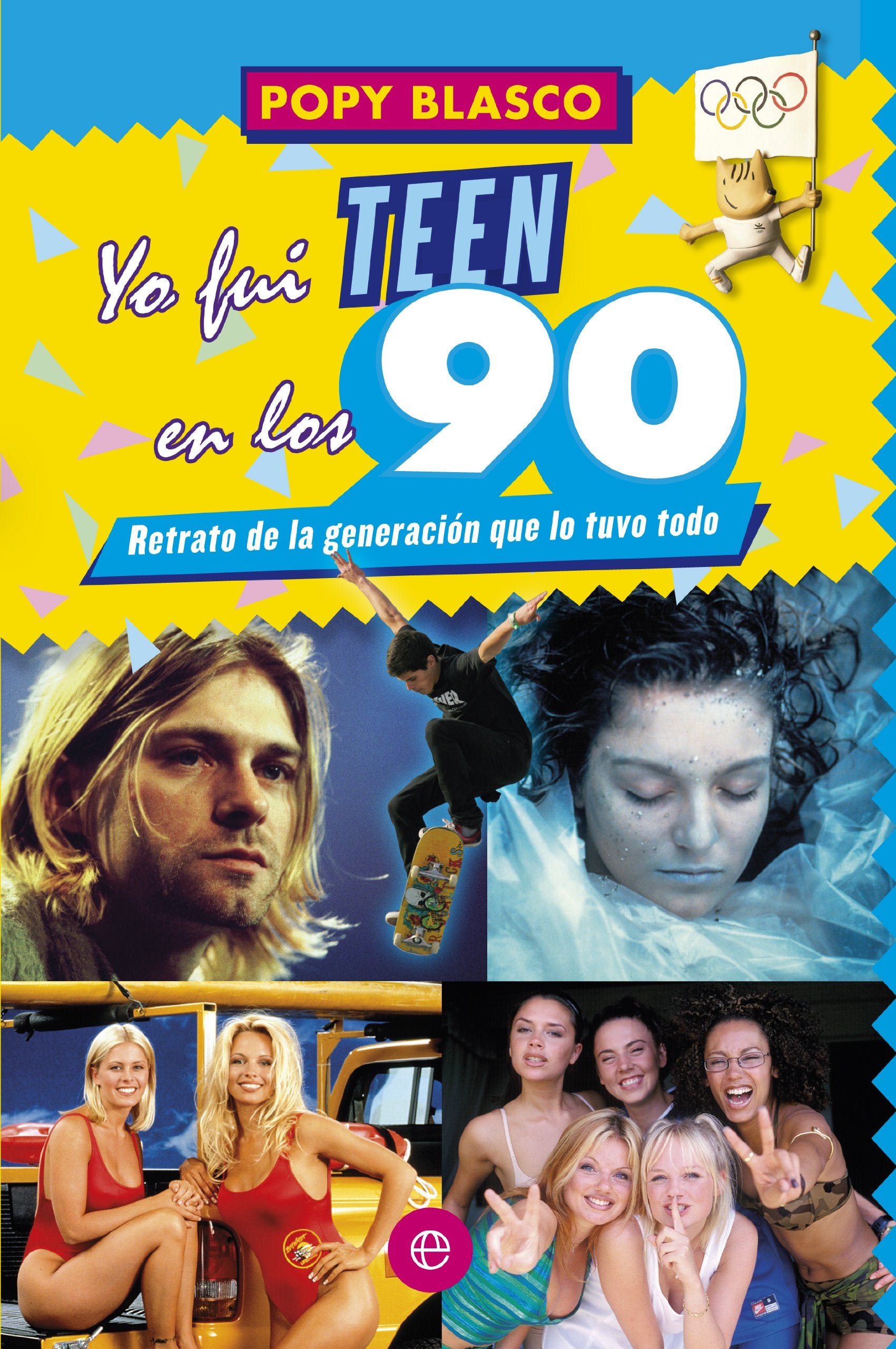 Yo fuí teen en los 90 : retrato de la generación que lo tuvo todo (Fuera de colección) Social Sciences