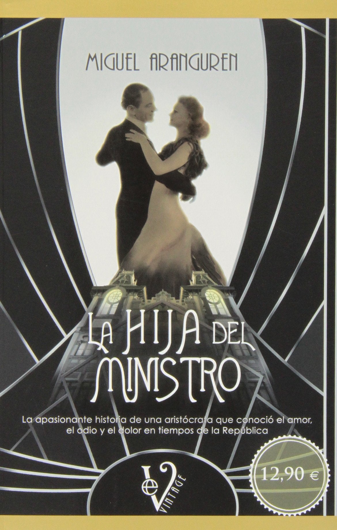 La hija del ministro: la apasionante novela de una aristócrata que conoció el amor, odio y el dolor en tiempos de la república book