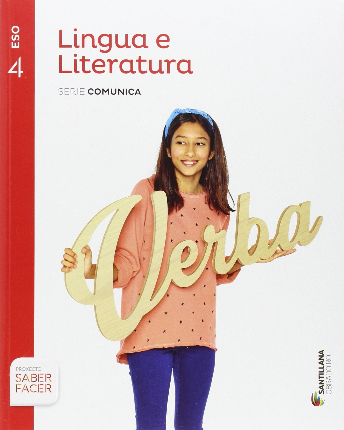 LINGUA E LITERATURA SERIE COMUNICA 4 ESO SABER FACER book