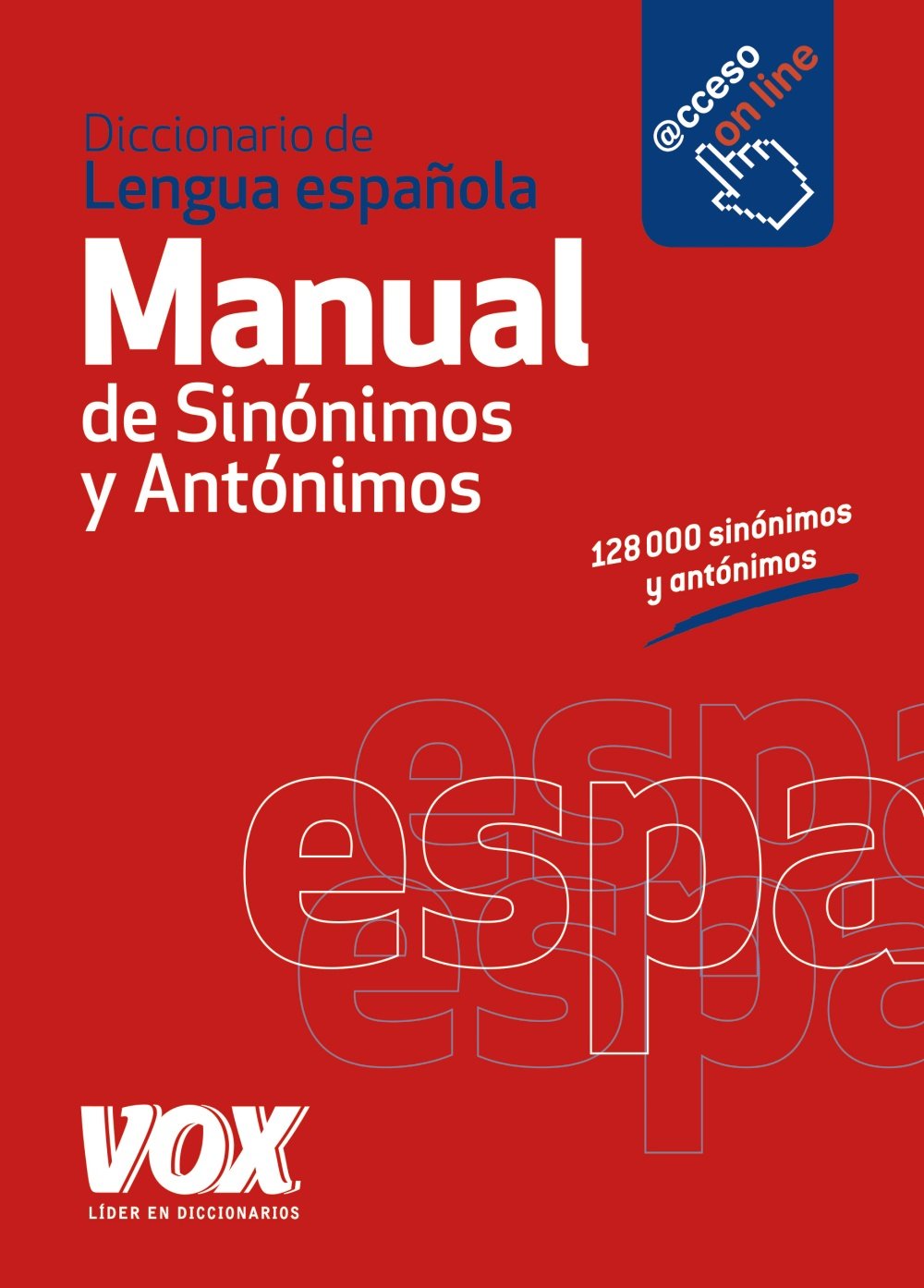 Diccionario manual de sinónimos y antónimos de la lengua española General education