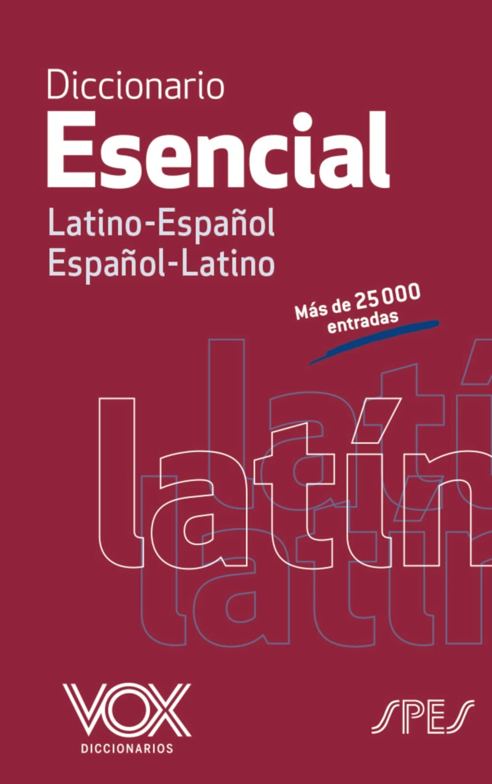 Diccionario Esencial Latino. Latino-Español/ Español-Latino (VOX - Lenguas clásicas) General education