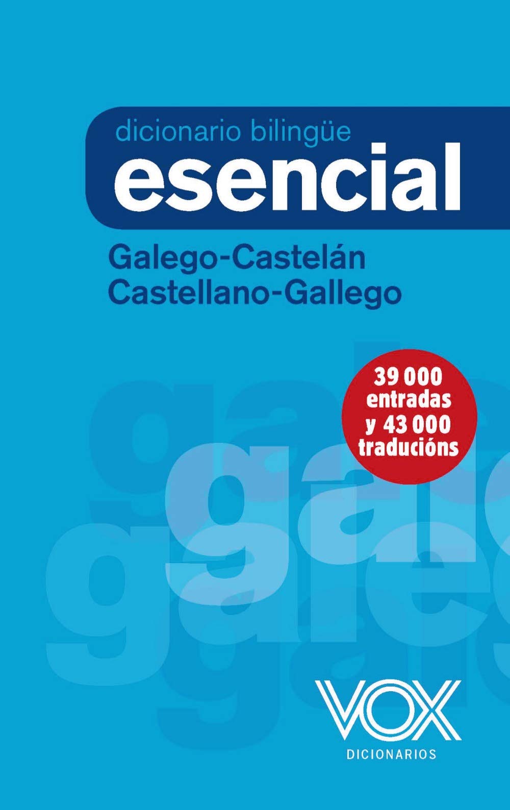 Diccionario Esencial Galego-Castelán / Castellano-Gallego (VOX - Lengua Gallega - Diccionarios Generales) General education