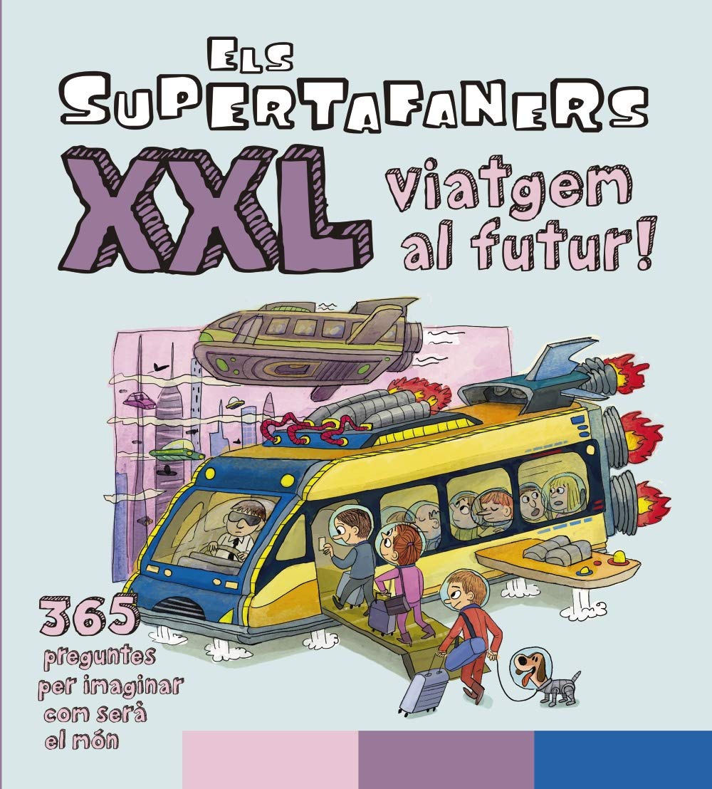 Els Supertafaners XXL Viatgem al futur! book