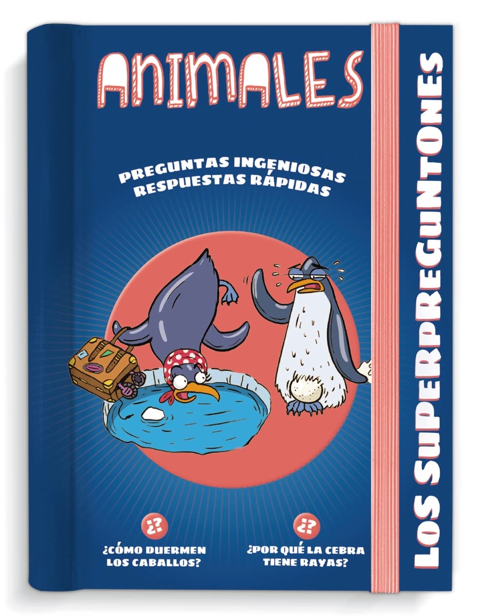 Los Superpreguntones. Animales: Respuestas rápidas para preguntas ingeniosas book
