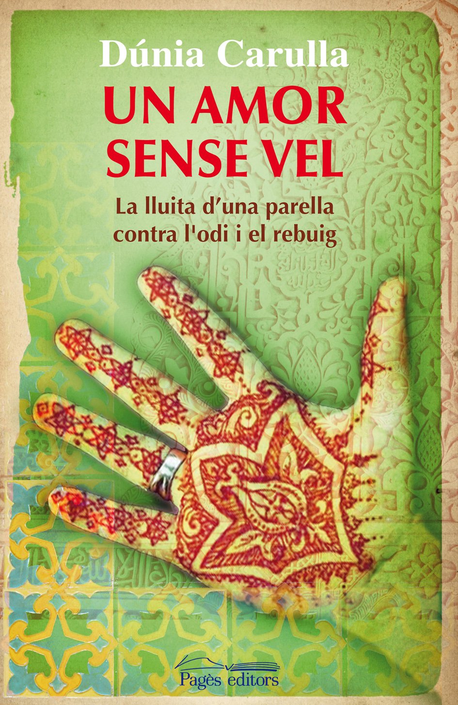 Un Amor Sense Vel: La Lluita d'Una Parella Contra l'Odi I El Rebuig book