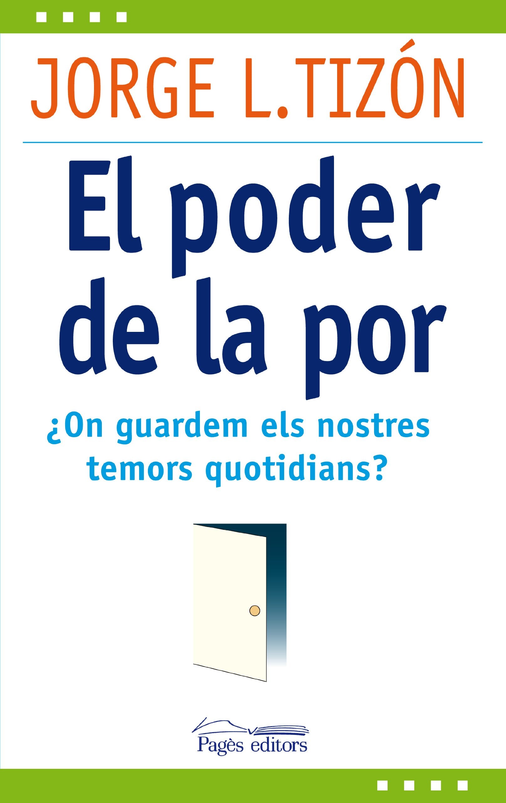 El poder de la por : ¿On guardem els nostres temors quotidians? Learning & Reference