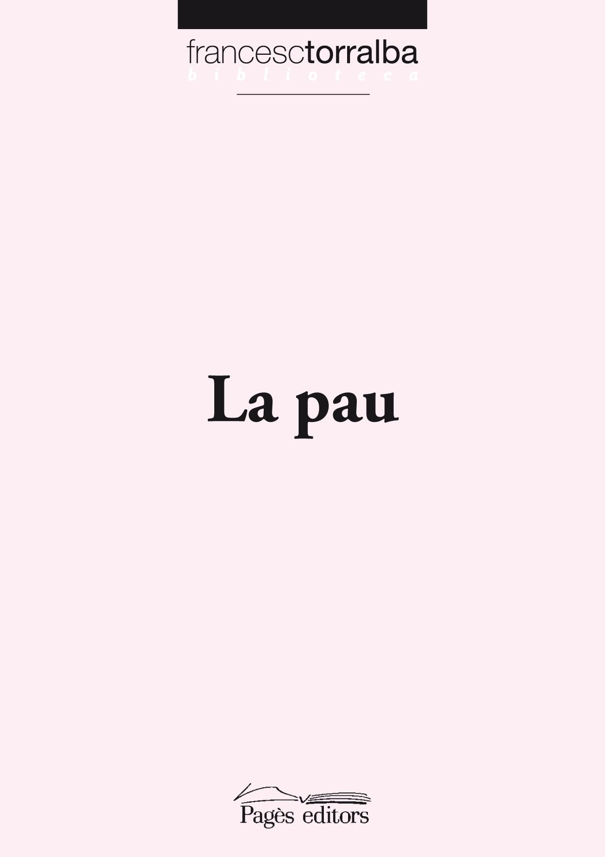 La pau (Biblioteca Francesc Torralba, Band 19) Learning & Reference