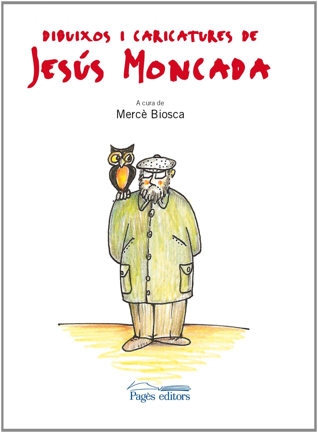 Dibuixos I Caricatures de Jesaus Moncada book