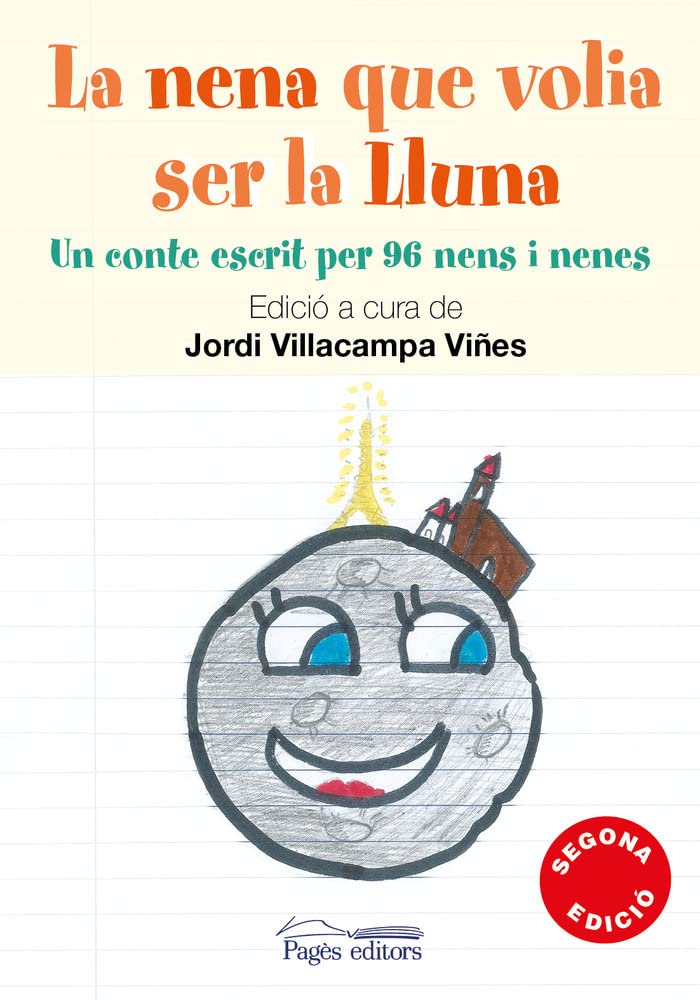 La nena que volia ser la lluna: Un conte escrit per 96 nens i nenes book