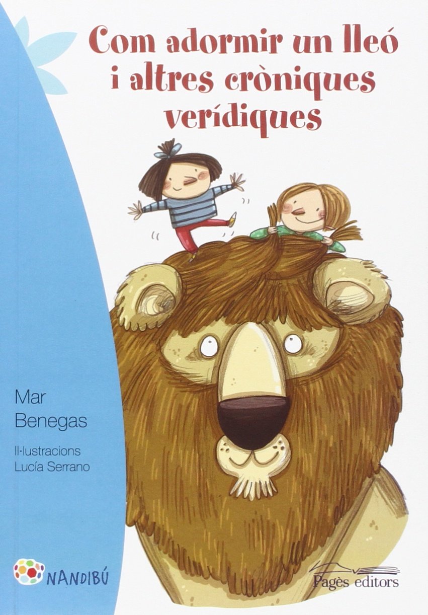 Com adormir un lleó i altres cròniques verídiques book