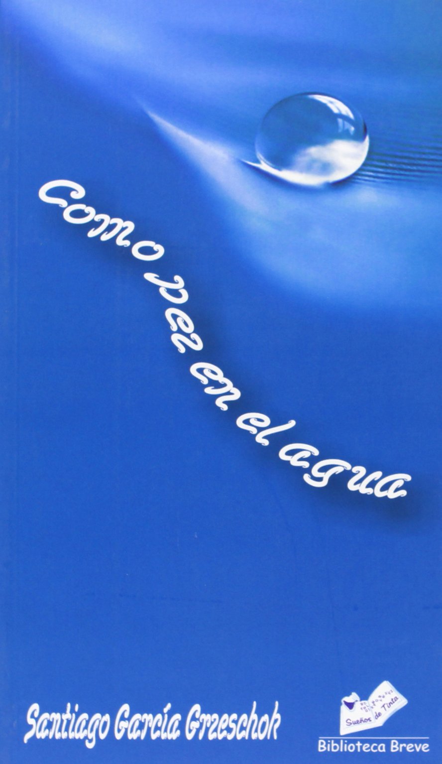 Como Pez En El Agua book