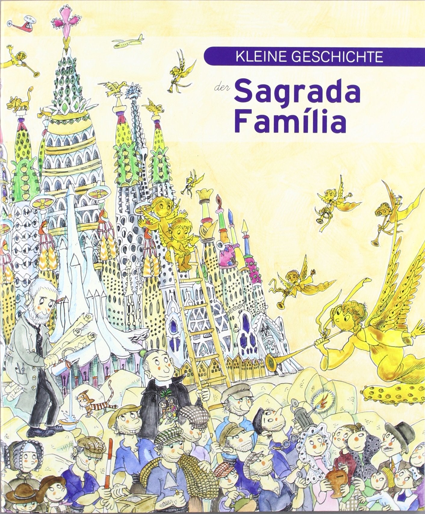 Kleine Geschicte der sagrada família (Petites Històries, Band 264) Social Sciences
