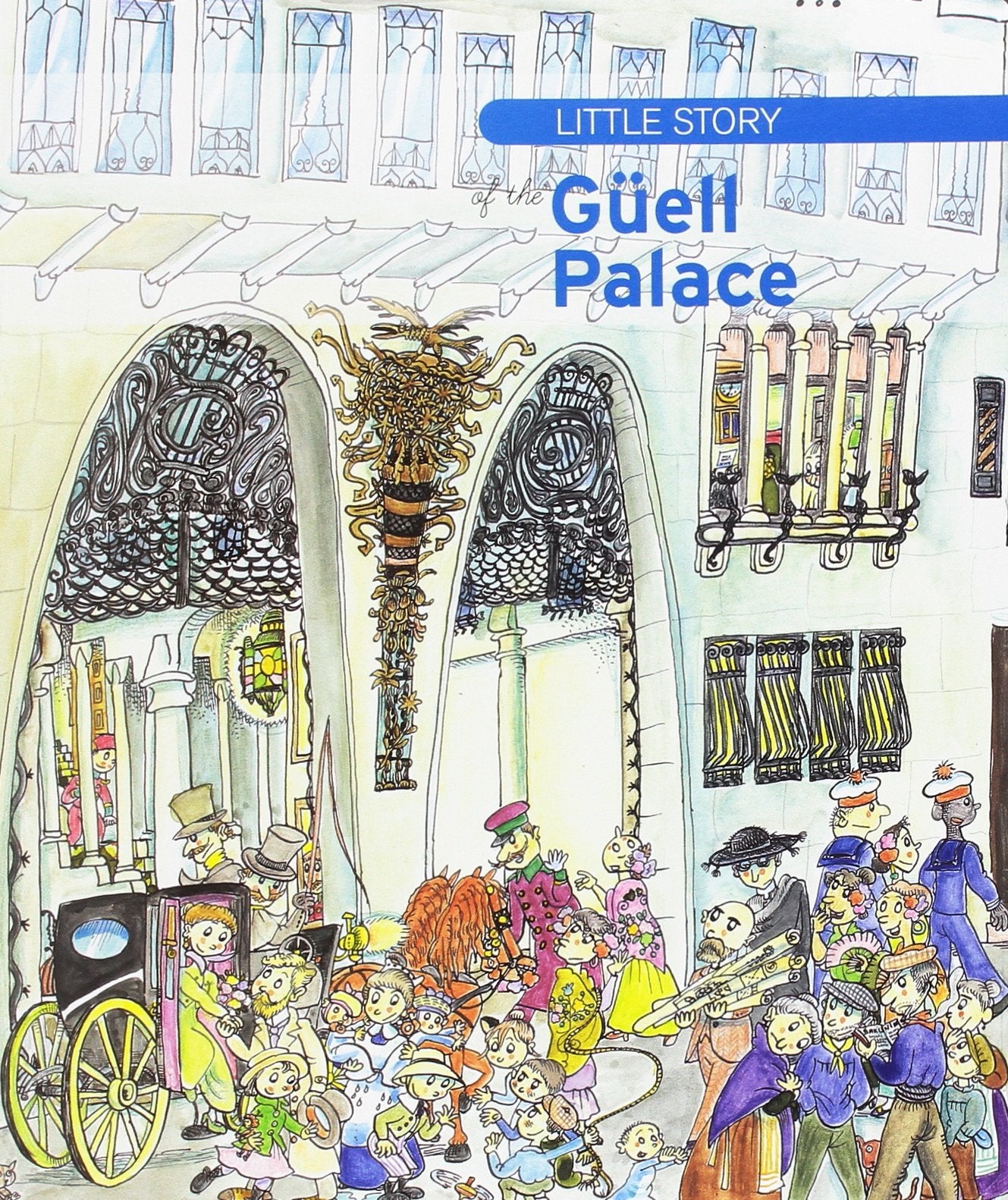 Little story of the Güell Palace (Petites Històries, Band 265) Non-fiction