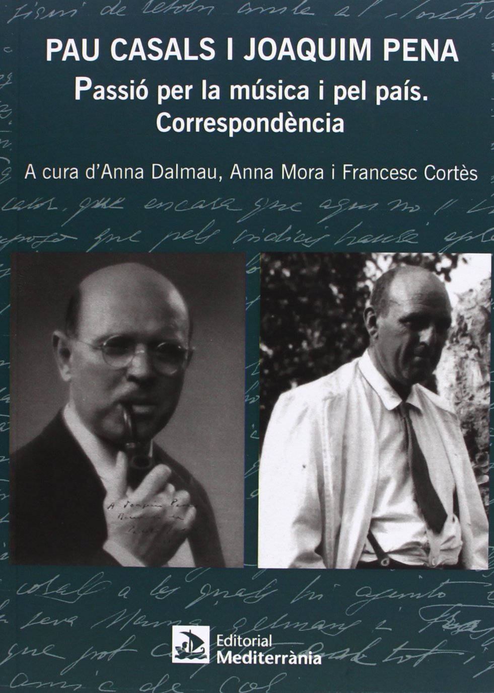 Cortes Mir, F: Pau Casals i Joaquim Pena : Passió per la mús book