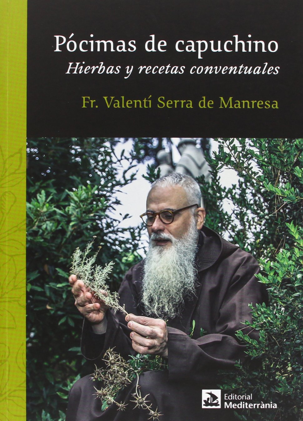Serra de Manresa, V: Pócimas de capuchino : Hierbas y receta Medicine