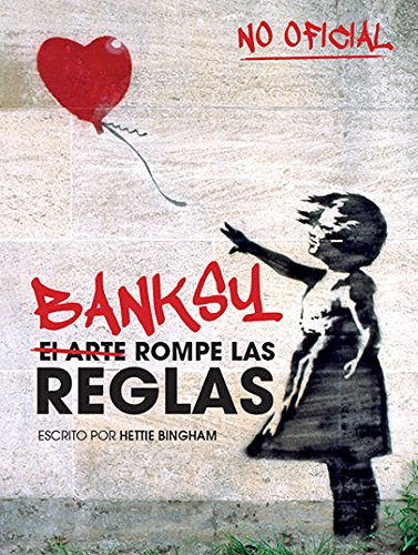 Banksy: el arte rompe las reglas book