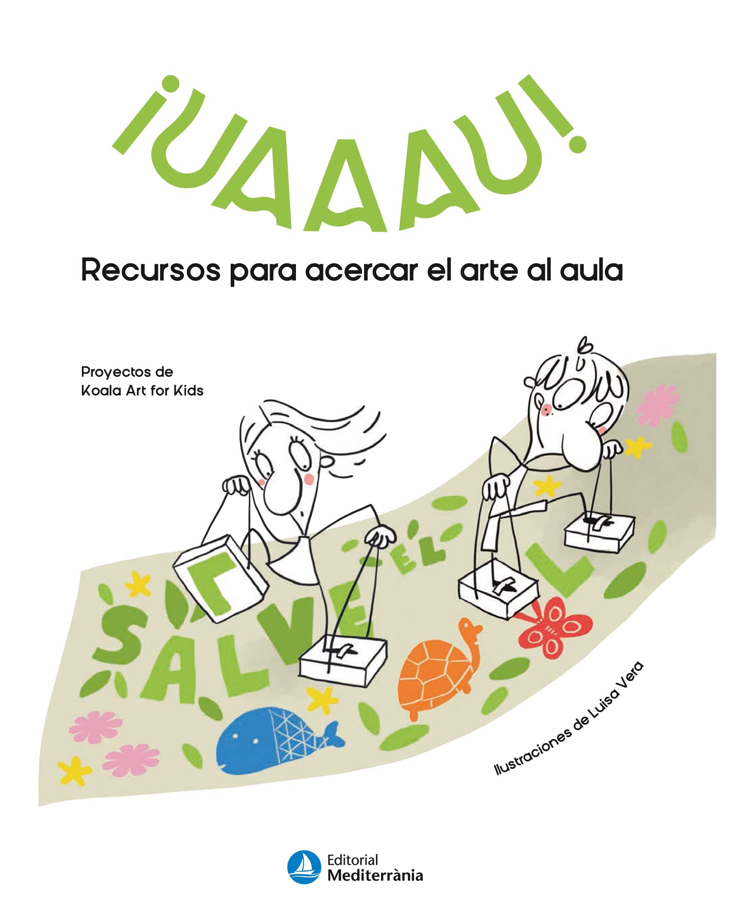 ¡UAAAU!: Recursos para acercar el arte al aula Non-fiction