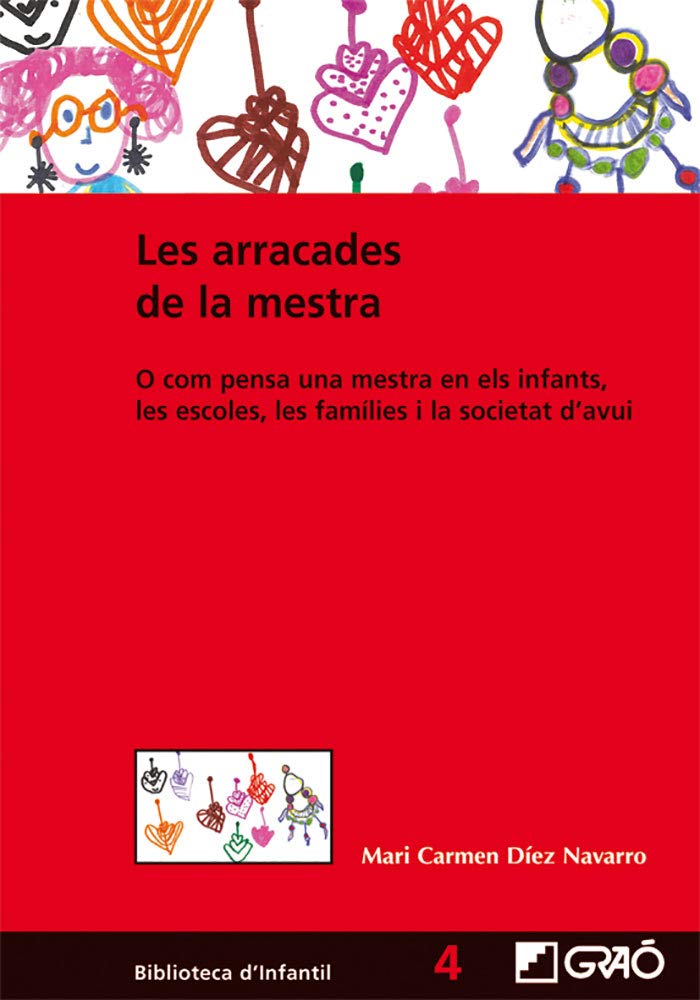 Les arracades de la mestra: o com pensa una mestra en els infants, les escoles, les famílies i la societat d'avui book