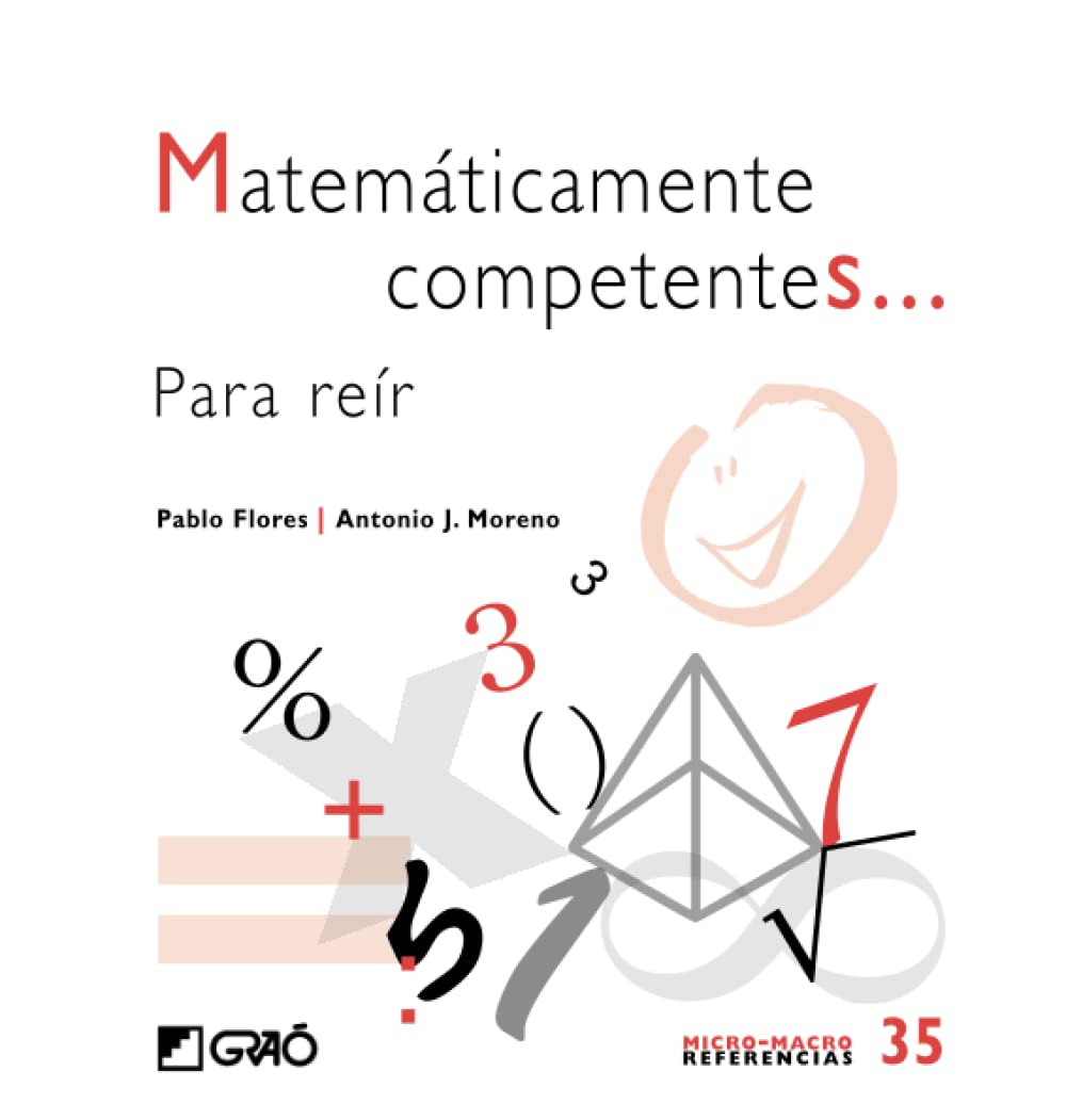Matemáticamente competentes...: Para reír (Didáctica de las matemáticas / Comunidad educativa, Band 35) Books