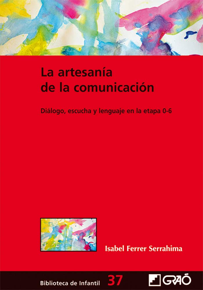 La artesanía de la comunicación : diálogo, escucha y lenguaje en la etapa 0-6 Computer Science