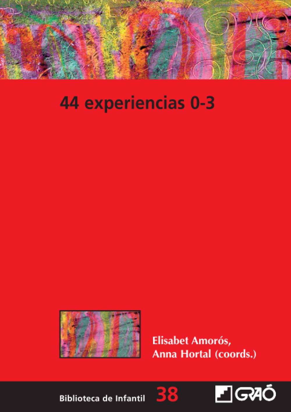 44 Experiencias 0-3 (Didáctica, Band 38) Education & Training