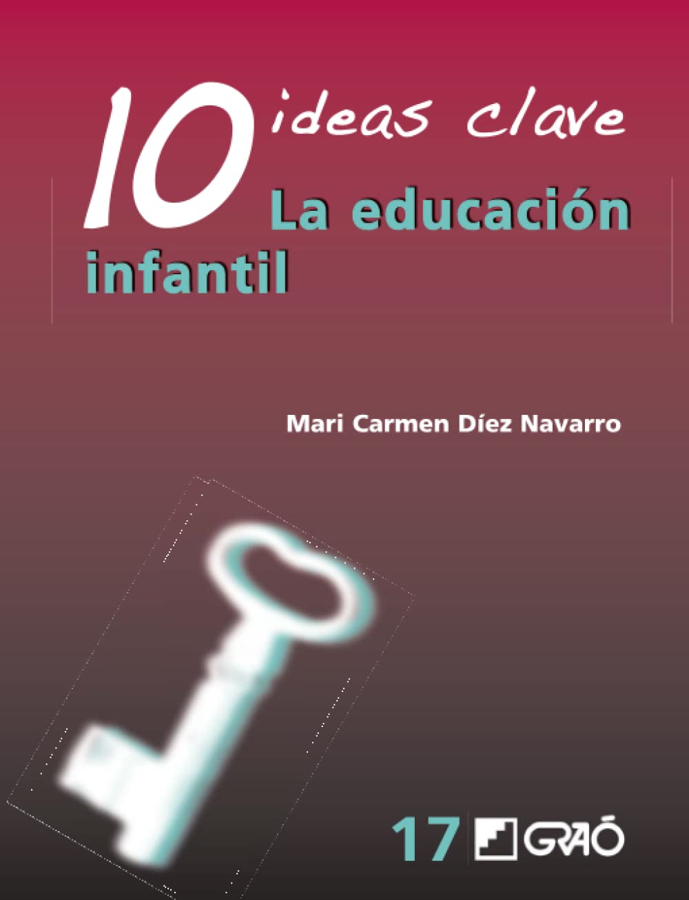 10 ideas clave. La educación infantil Study Guides