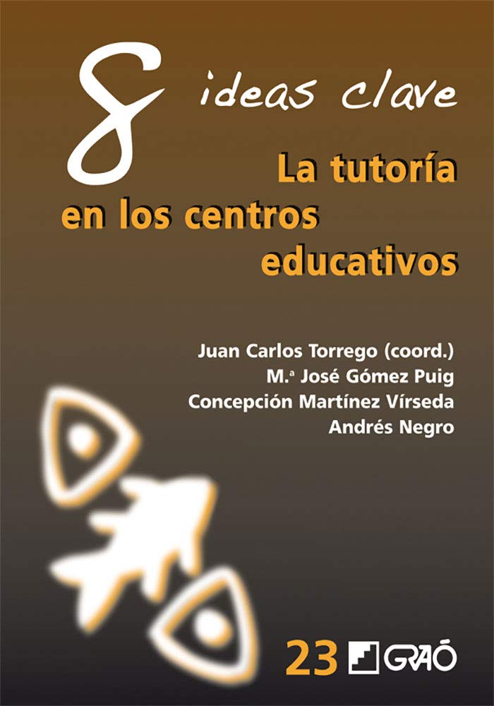 8 ideas clave. La tutoria en los centros educativos Learning & Reference