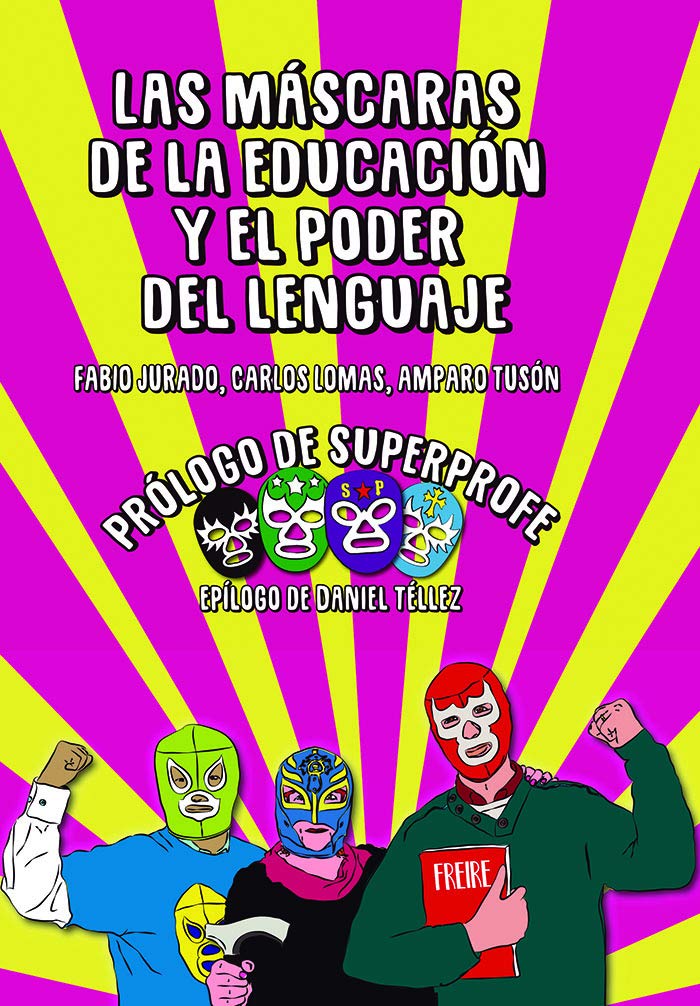Las máscaras de la educación y el poder del lenguaje (Diversos español) Books