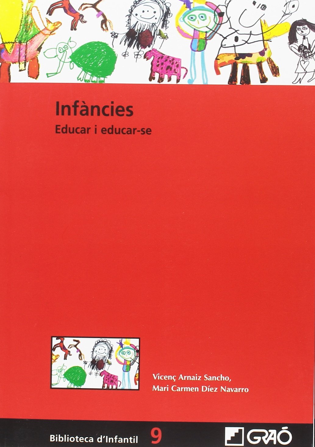 Infàncies: Educar i educar-se (Biblioteca Infantil (català), Band 9) Learning & Reference